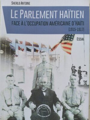 Le Parlement haïtien face à l'occupation américaine d'Haïti