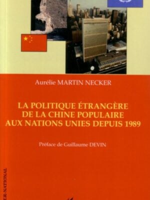 La politique étrangère de la Chine populaire aux Nations Unies depuis 1989