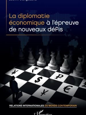 La diplomatie économique à l'épreuve de nouveaux défis