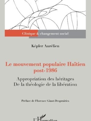 Le mouvement populaire Haïtien post-1986 : Appropriation des héritages. De la théologie de la libération