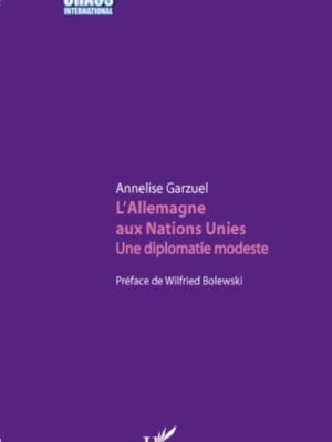 L'Allemagne aux Nations Unies : Une diplomatie modeste