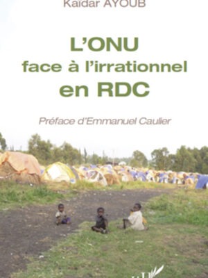 L'ONU face à l'irrationnel en RDC