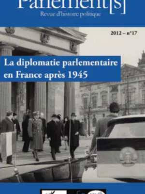 La diplomatie parlementaire en France après 1945 : N° 17
