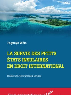 La survie des Petits Etats insulaires en droit international