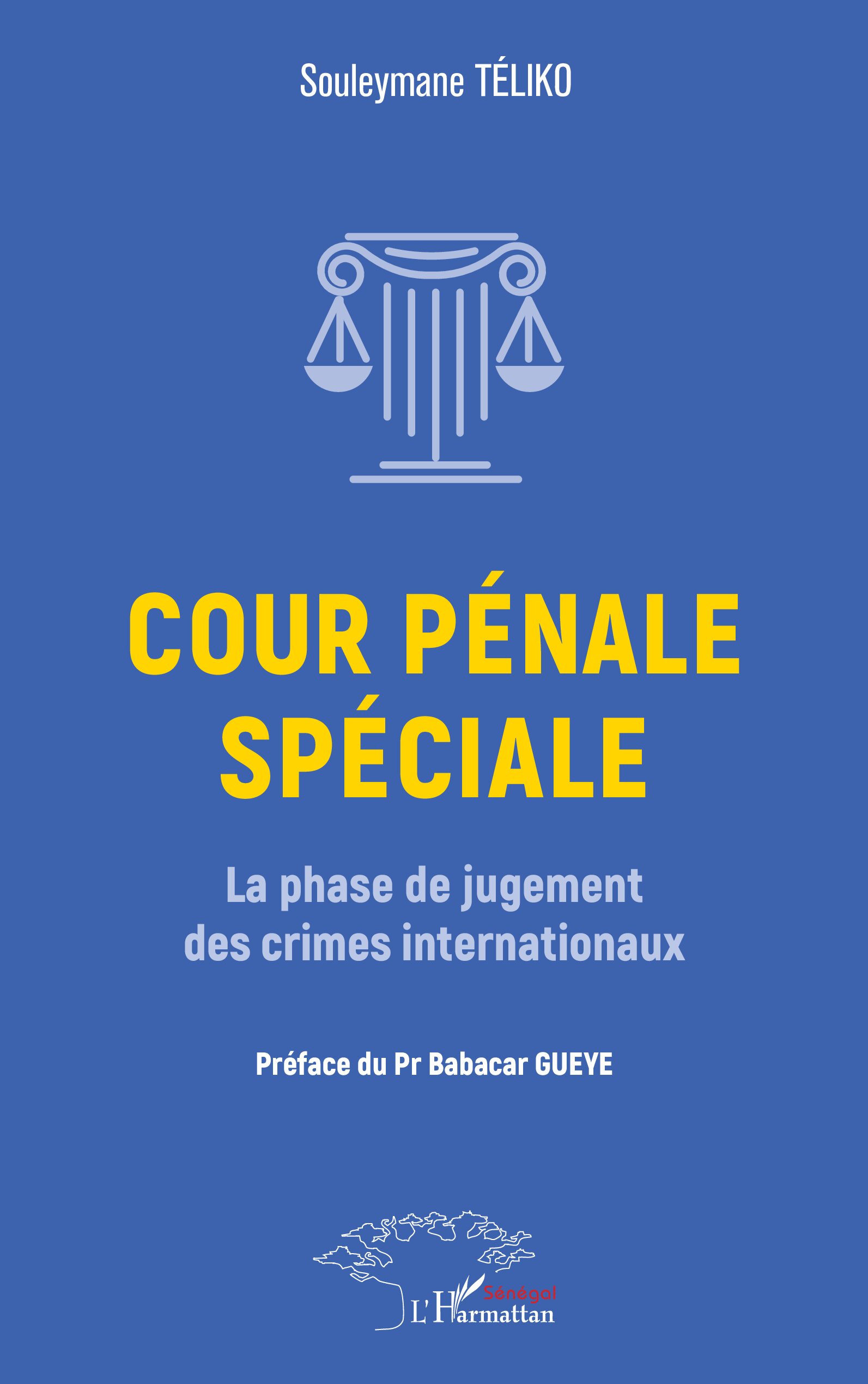 Cour pénale spéciale : La phase de jugement des crimes internationaux 1 Cour pénale spéciale : La phase de jugement des crimes internationaux