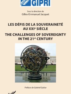 Les défis de la souveraineté au XXIe siècle : The Challenges of sovereignty in the 21st century