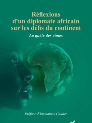 Réflexions d'un diplomate africain sur les défis du continent : La quête des cimes
