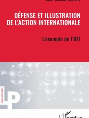 Défense et illustration de l'action internationale : L'exemple de l'OIT