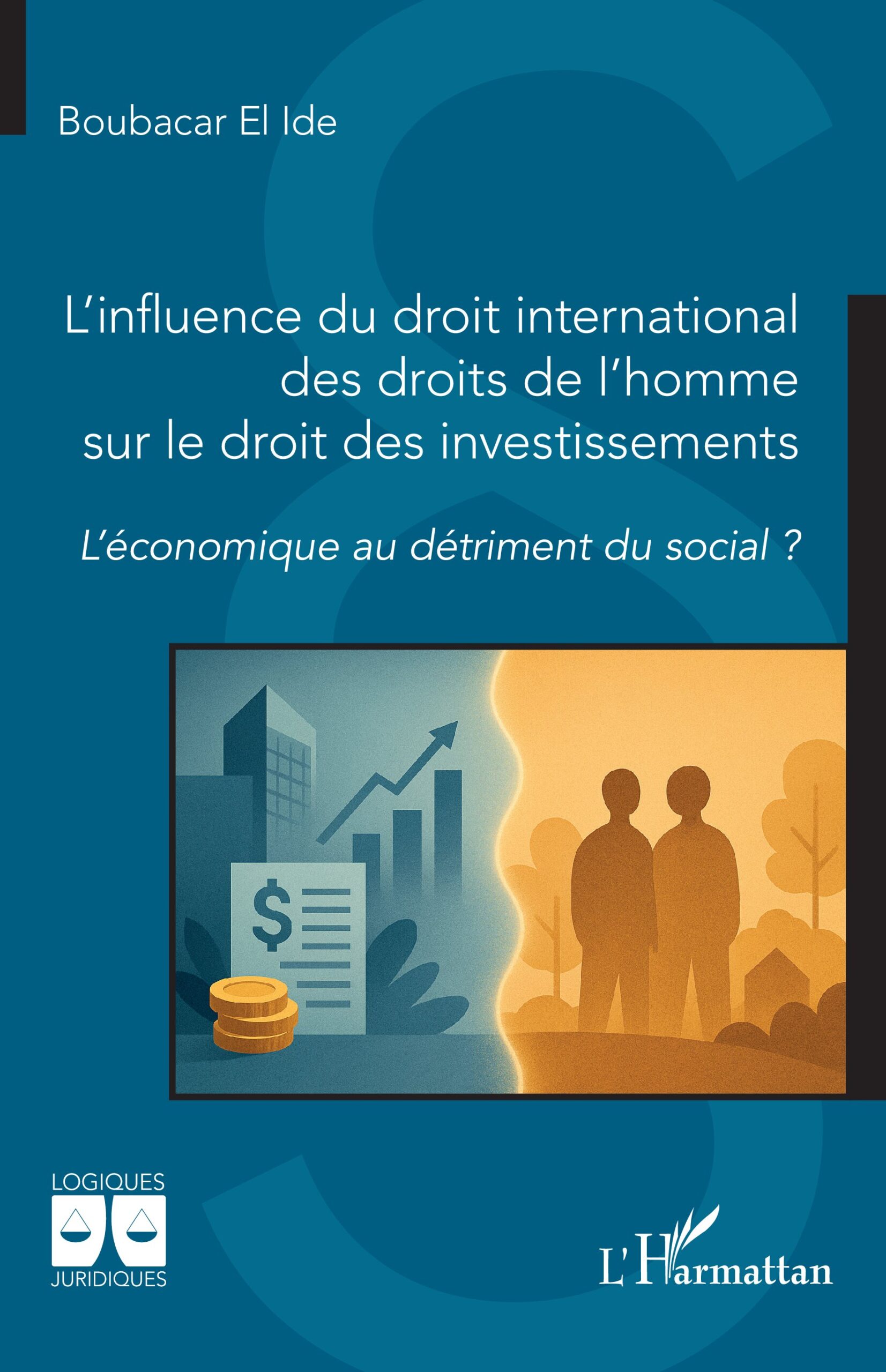 L’influence du droit international des droits de l’homme sur le droit des investissements : L’économique au détriment du social ? 1 L’influence du droit international des droits de l’homme sur le droit des investissements : L’économique au détriment du social ?