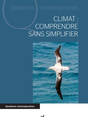 Climat : comprendre sans simplifier