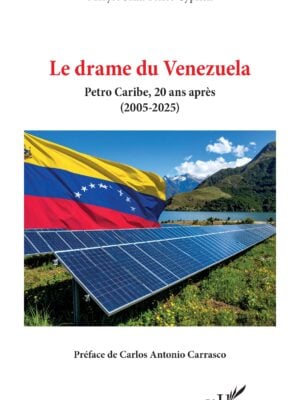 Le drame du Venezuela : Petro Caribe, 20 ans après (2005-2025)
