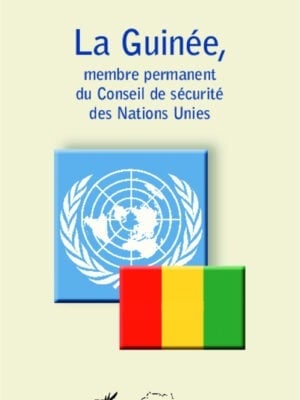 La Guinée, membre permanent du Conseil de sécurité des Nations Unies