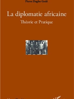 La diplomatie africaine : Théorie et Pratique