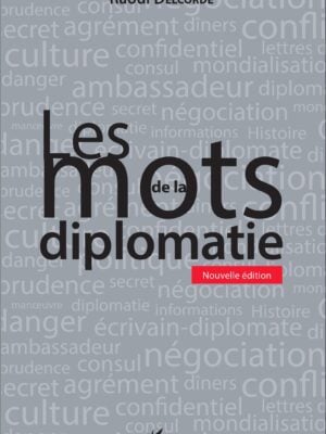 Les mots de la diplomatie : Nouvelle édition