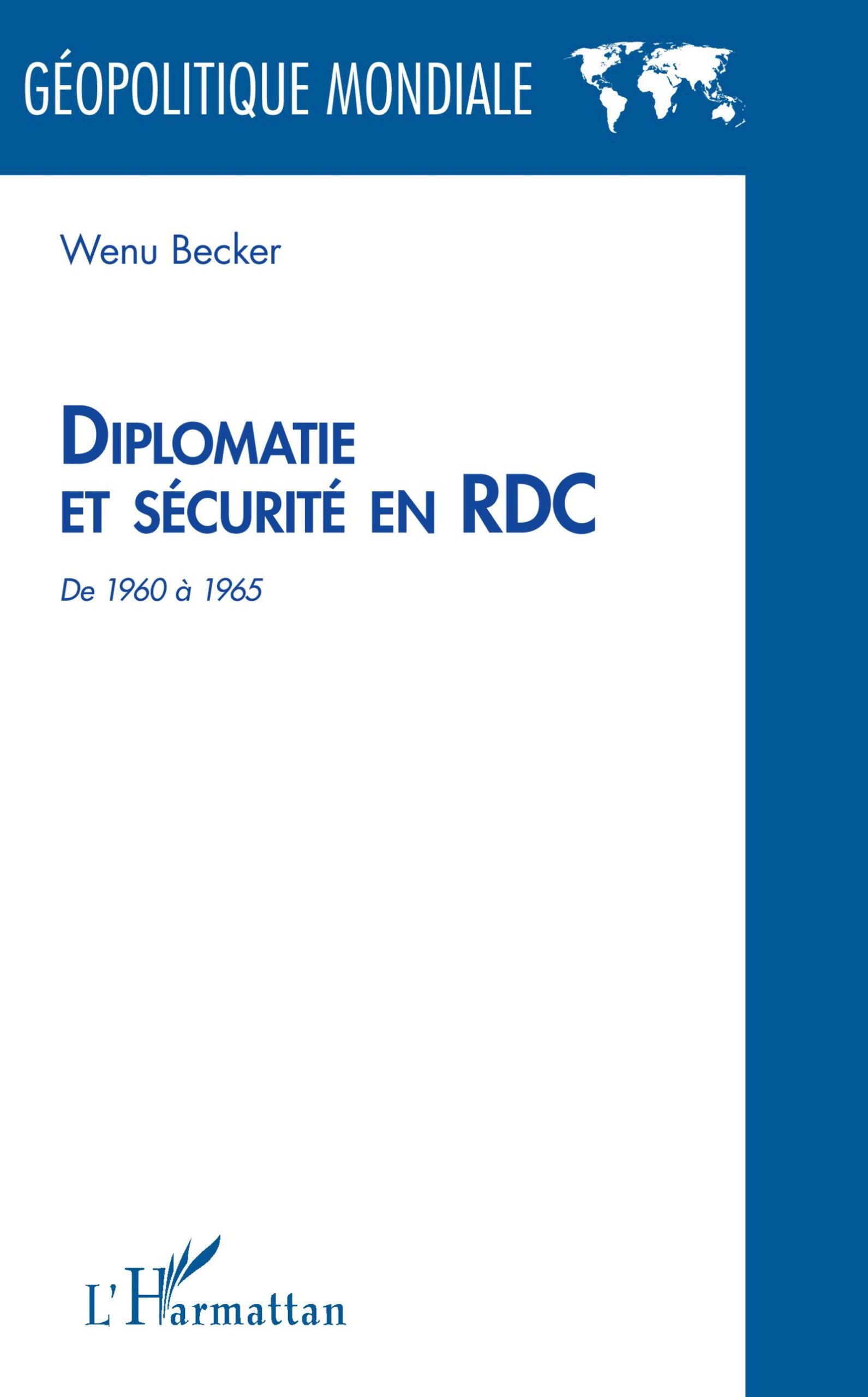 Diplomatie et sécurité en RDC de 1960 à 1965 1 Diplomatie et sécurité en RDC de 1960 à 1965