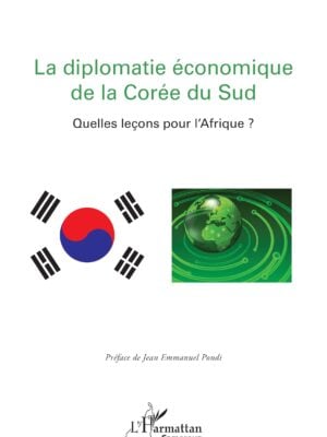 La diplomatie économique de la Corée du Sud : Quelles leçons pour l'Afrique ?