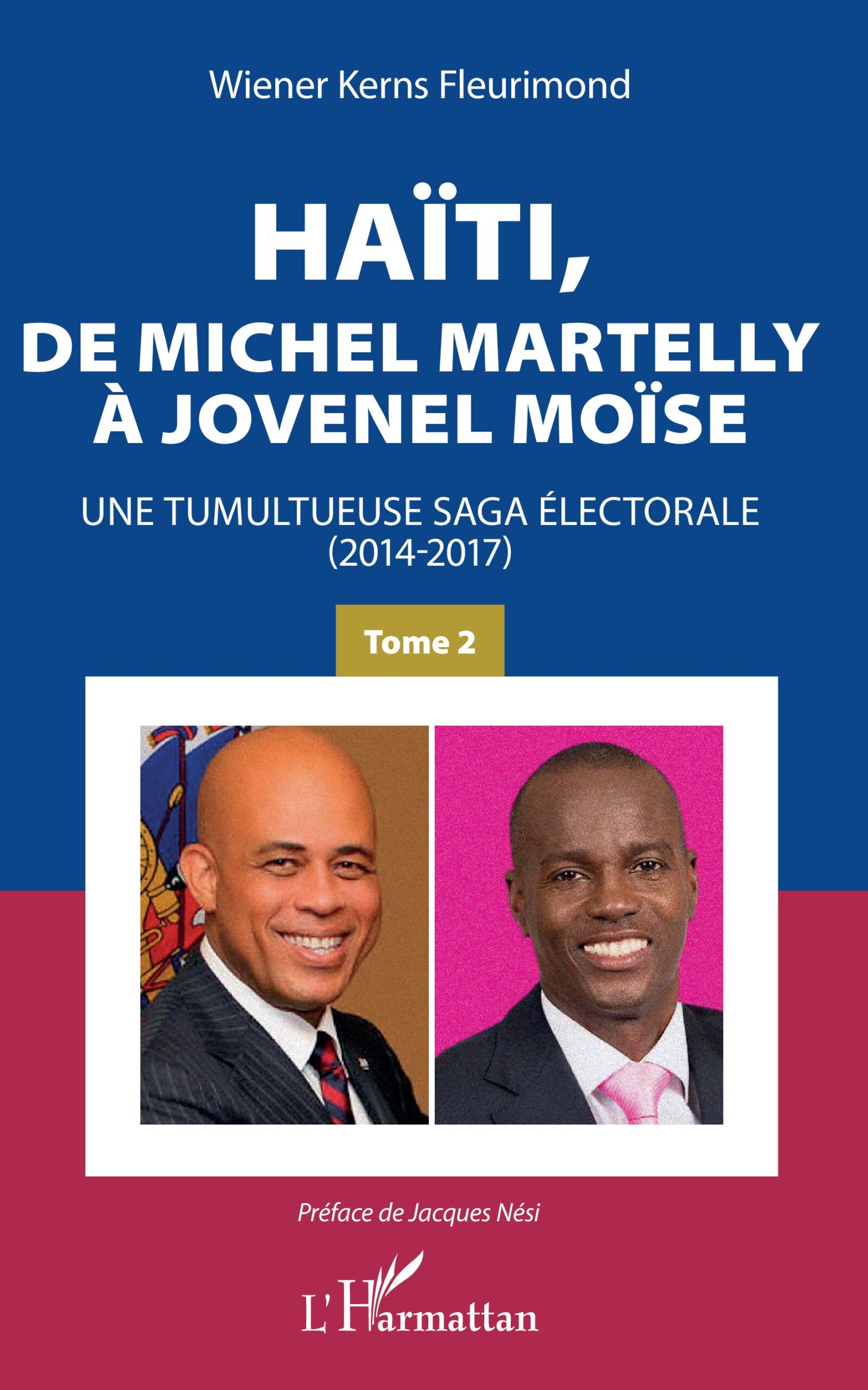 Haïti, de Michel Martelly à Jovenel Moïse Tome 2 1 Haïti, de Michel Martelly à Jovenel Moïse Tome 2