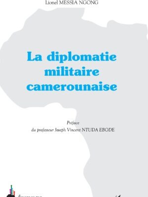 La diplomatie militaire camerounaise
