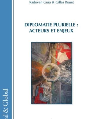 Diplomatie plurielle : acteurs et enjeux