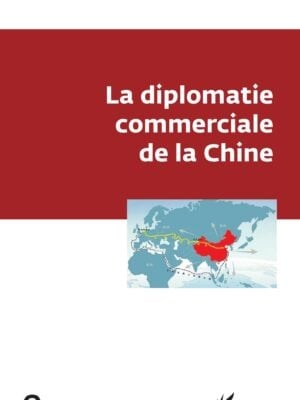 La diplomatie commerciale de la Chine