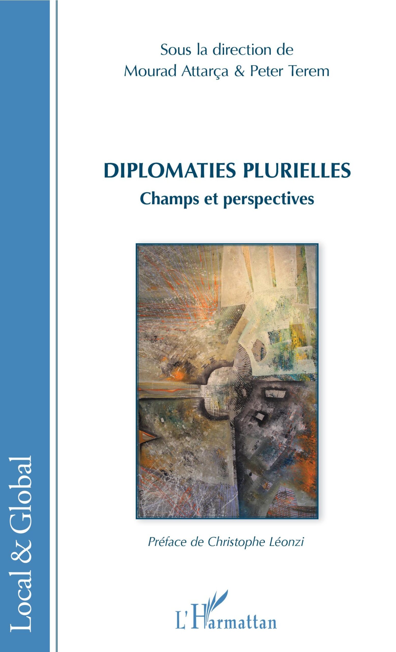 Diplomaties plurielles : Champs et perspectives 1 Diplomaties plurielles : Champs et perspectives