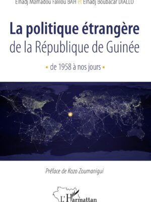 La politique étrangère de la République de Guinée de 1958 à nos jours