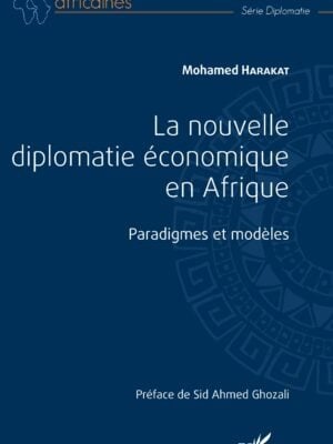 La nouvelle diplomatie économique en Afrique : Paradigmes et modèles