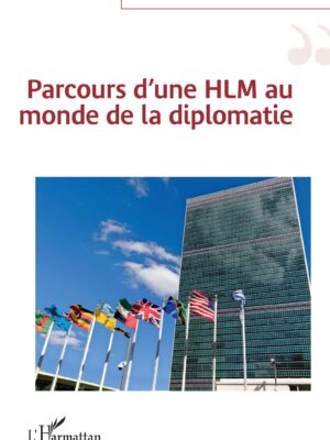 Parcours d'une HLM au monde de la diplomatie