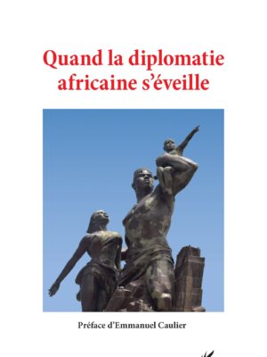 Quand la diplomatie africaine s'éveille