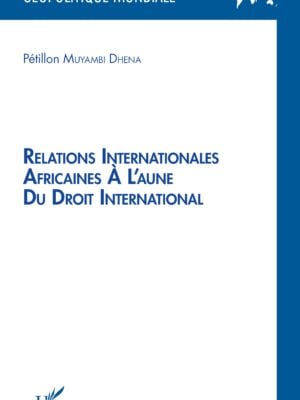 Relations internationales africaines à l'aune du droit international