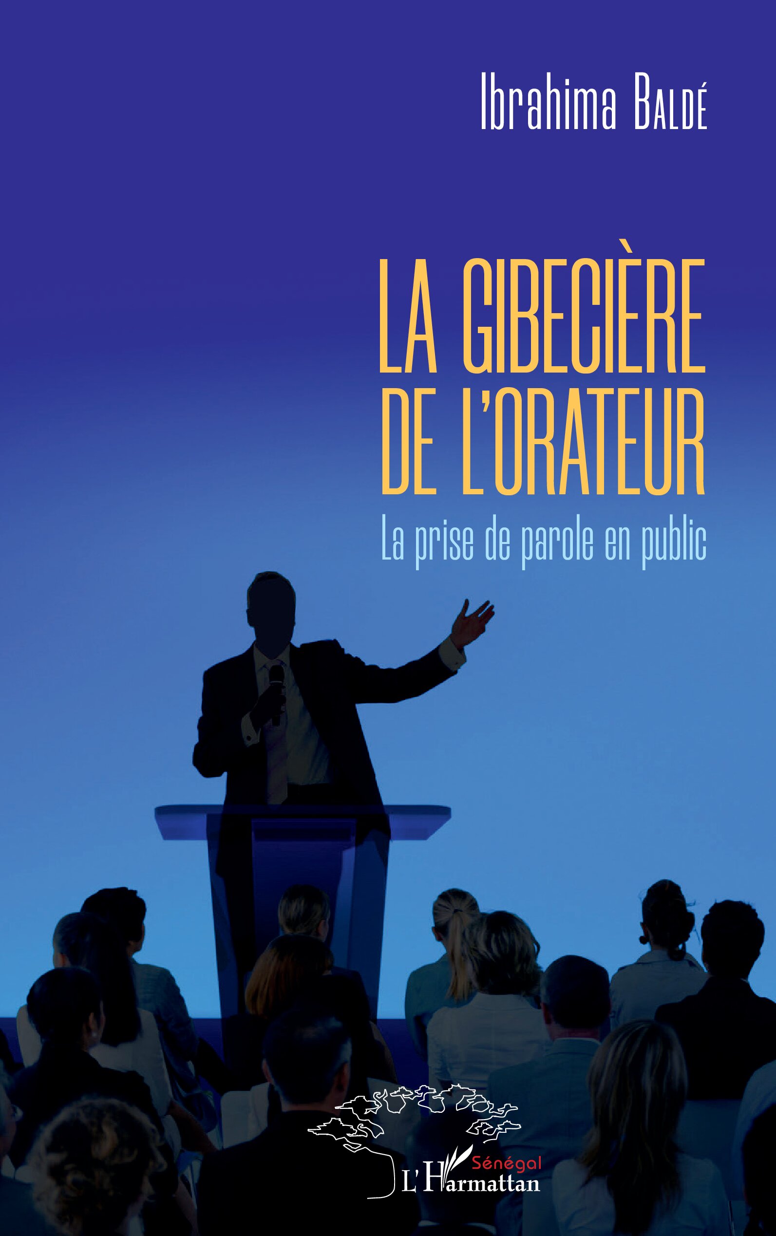 La gibecière de l'orateur : La prise de parole en public 1 La gibecière de l'orateur : La prise de parole en public