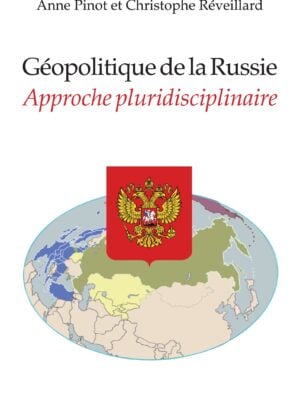 Géopolitique de la Russie : Approche pluridisciplinaire
