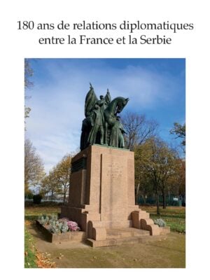 180 ans de relations diplomatiques entre la France et la Serbie