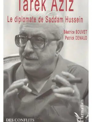 TAREK AZIZ : Le diplomate de Saddam Hussein