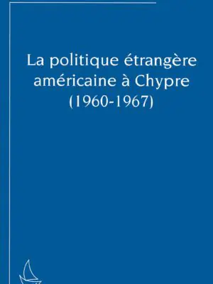 La politique étrangère américaine à Chypre (1960-1967)