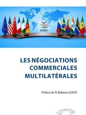 Les négociations commerciales multilatérales